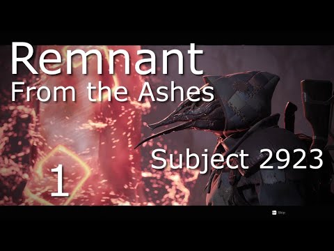 Remnant: From the Ashes - Subject 2923 - Walkthrough 4K - Part 1