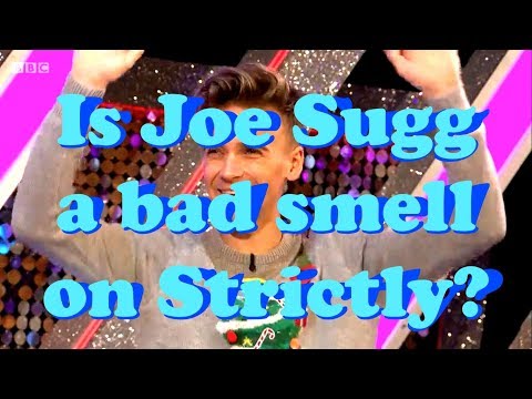 Is Joe Sugg A Bad Smell On Strictly?!