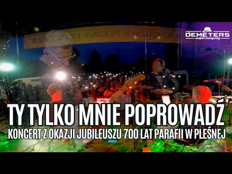 DEMETERS - TY TYLKO MNIE POPROWADŹ (Koncert - 700 lat Parafii PLEŚNA 2025)