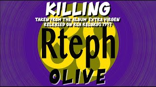 Rteph88 Olive “Killing” 1997