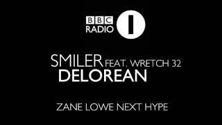 Smiler | Delorean feat Wretch 32 (Zane Lowe Next Hype)