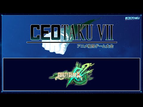 CEOtaku 2023 Guilty Gear Xrd - Top 32