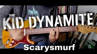 Kid Dynamite - Scarysmurf (Guitar Cover)