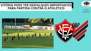 VITÓRIA PODE TER DESFALQUES IMPORTANTES PARA PARTIDA CONTRA O ATHLETICO | JOGO ABERTO BA