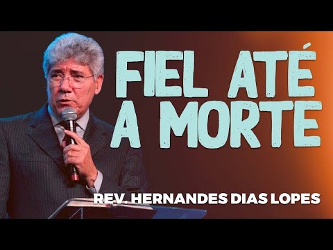 Hernandes Dias Lopes | LEALDADE DE MUITOS | Vida de Fé