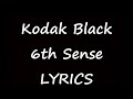 Kodak Black - 6th Sense [Lyrics] Project Baby 2