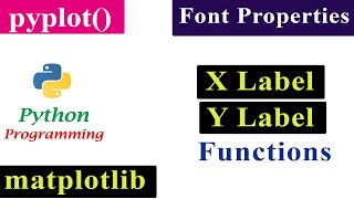 Font Properties in X label and Y label Function | Matplotlib | Python Tutorials