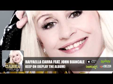 Raffaella Carra Feat. John Biancale - Keep On (Official Audio)