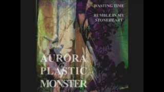 Aurora Plastic Monster - Wasting Time