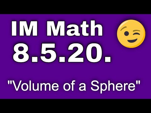 8th Grade, Unit 5, Lesson 20 "The Volume of a Sphere"  Illustrative Math