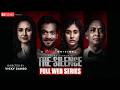 The Silence দ্য সাইলেন্স Full Web Series Mehazabien Chowdhury Vicky Zahed Sham