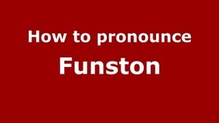 How to pronounce Funston