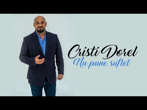 Cristi Dorel – Nu pune suflet Video