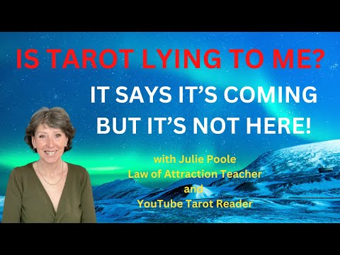 IS TAROT LYING TO ME? IT SAYS IT’S COMING, BUT IT’S NOT HERE! Law of Attraction is not working!