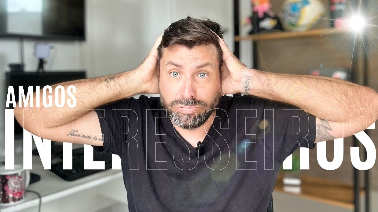“AMIGOS” INTERESSEIROS