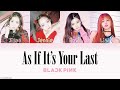 As If It S Your Last BLACKPINK 1 Hours