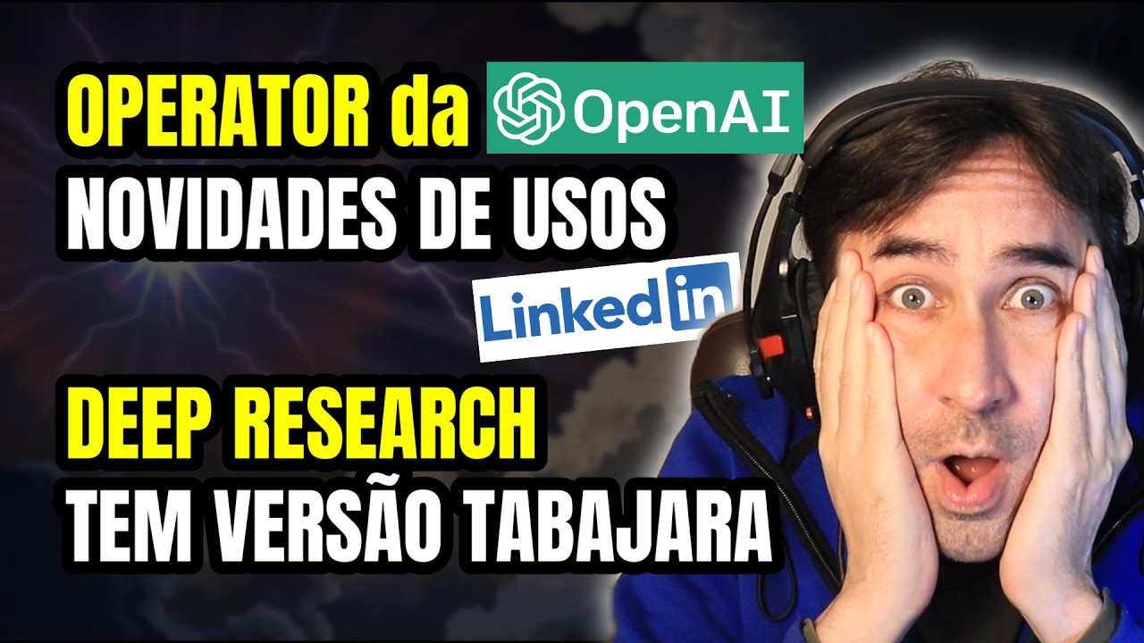 Novos Usos do Operator da OpenAI Como LInkeDin e Deep Research Tabajara de Código Aberto Liberado