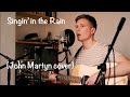 Singin' in the Rain - Ben P Williams (John Martyn cover)