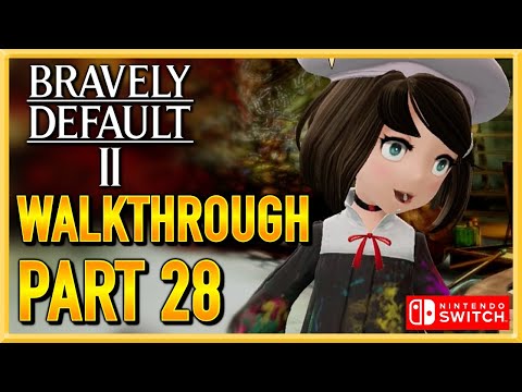 Bravely Default 2 - WALKTHROUGH - PLAYTHROUGH - LET'S PLAY - GAMEPLAY - Part 28