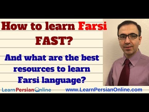 How to learn Farsi fast? And what are the best resources to learn Farsi language?