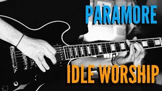Paramore - Idle Worship - Guitar Cover