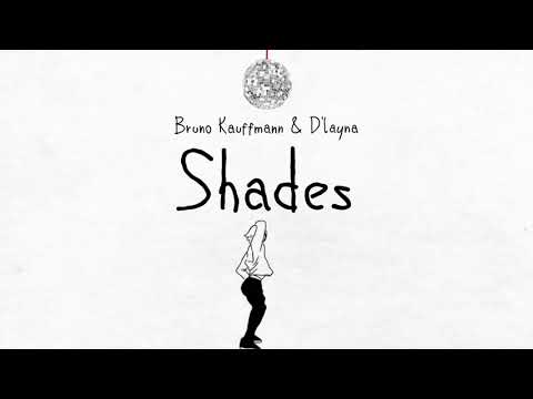 Bruno Kauffmann & D'Layna - Shades