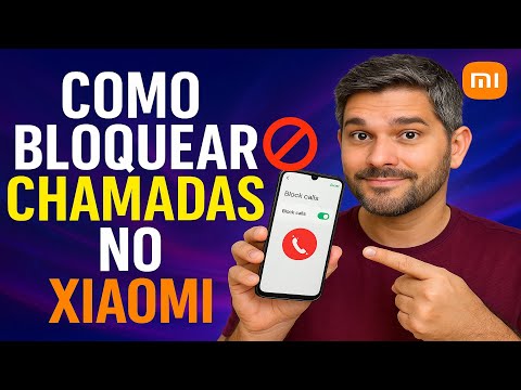 Como BLOQUEAR Chamadas no Xiaomi