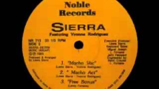 Sierra Featuring Yvonne Rodriguez - Macho Voc
