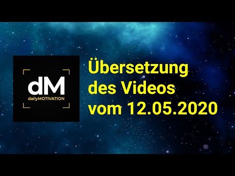 Übersetzung daily MOTIVATION - Video vom 12.05.2020