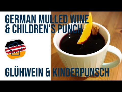 German Mulled Wine & Children's Punch: Glühwein & Kinderpunch