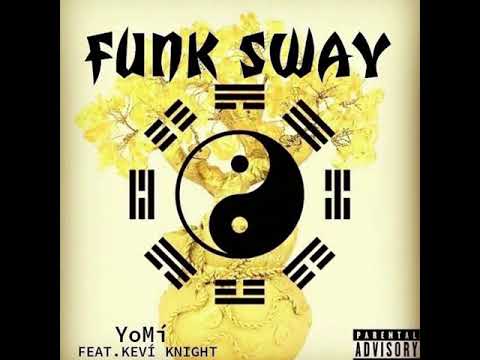 Yomi Attention X Kevi Knight - Funk Sway