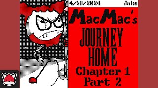 MacMac’s Journey Home: Chapter 1 Part 2