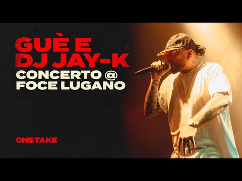 Guè & DJ Jay-K Live @ Foce Lugano - One Take