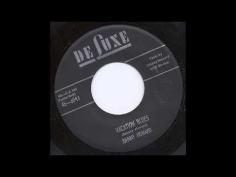JOHNNY HOWARD - VACATION BLUES - DE LUXE
