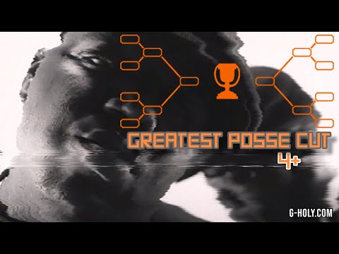 GREATEST RAP "POSSE CUT (4+) BRACKET!!! [Round 1, 16 Songs, 8 Matches]