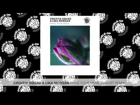Croatia Squad & Lika Morgan - Make Your Move (Babert Remix) [FULL SONG]