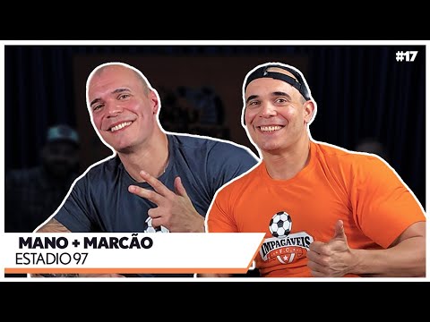 MANO E MARCÃO (ESTÁDIO 97) - DEU ZEBRA CAST | EP # 17