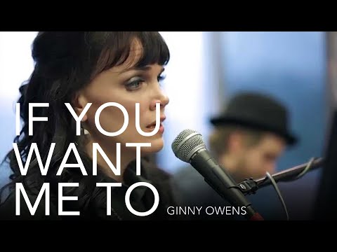 Ginny Owens | If You Want Me To (LIVE)