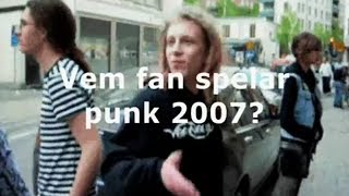 Vem fan spelar punk 2007?