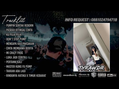 DJ WANG DOSON™ DUGEM PUMPIN SENTAK REBORN X PASRAH DITINGGAL CINTA NEW SPECIAL REQUEST TYRAWDR