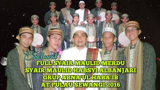 Download lagu FULL SYAIR MAULID HABSYI - ABNAUL HABAIB - UNDANGAN SERASA FESTIVAL HABSYI #masyallahtabarakallah mp3