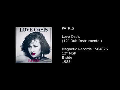 PATRIS - Love Oasis (12'' Dub Instrumental) - 1985