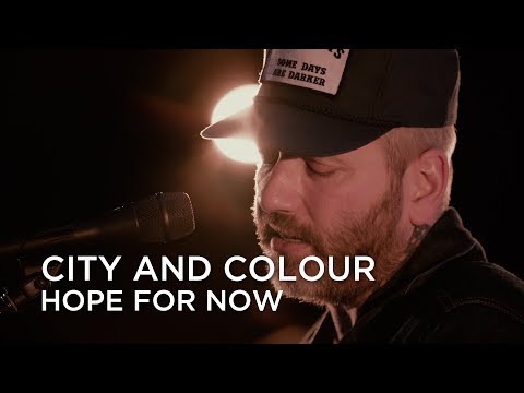Hope For Now - City and Colour
