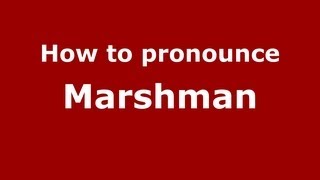 How to pronounce Marshman