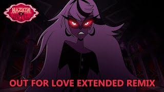 Cover art for Out For Love | Hazbin Hotel | Extended Remix