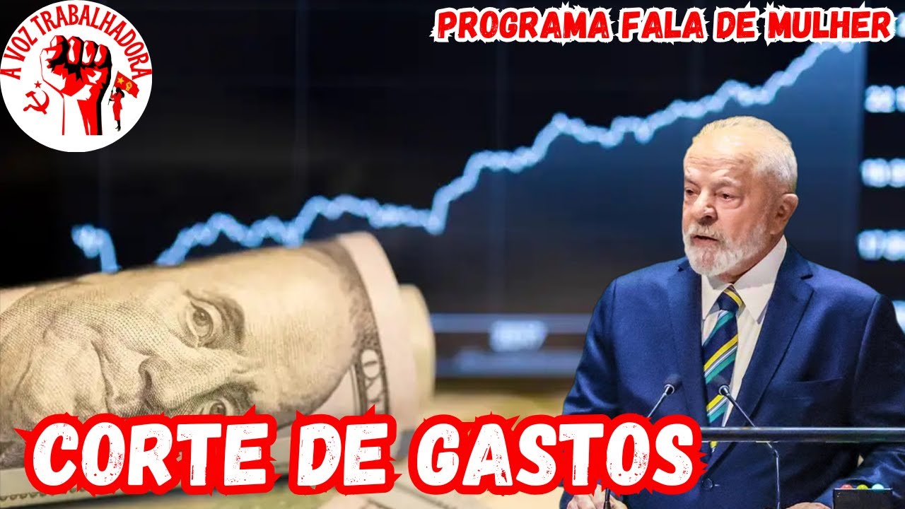 CORTE DE GASTOS DE LULA - programa FALA DE MULHER