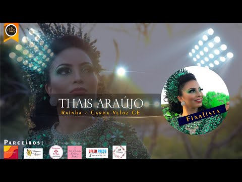Gran Finale: Thais Araújo - Rainha Canoa Veloz CE #TeamThais #LutePelaCoroa