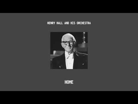 Henry Hall and his Orchestra - Home (Better Quality)