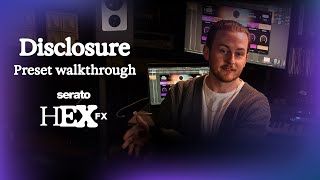 Video thumbnail for Make Tracks Like Disclosure – Guy Lawrence’s Guide to Multi-FX Plugin Serato Hex FX by Serato