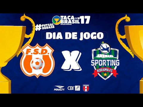 Taça Brasil CBI Sub 17 Masc. Especial | Futsal Sem Drogas X Sporting RR | 5ª Rodada | Ao Vivo